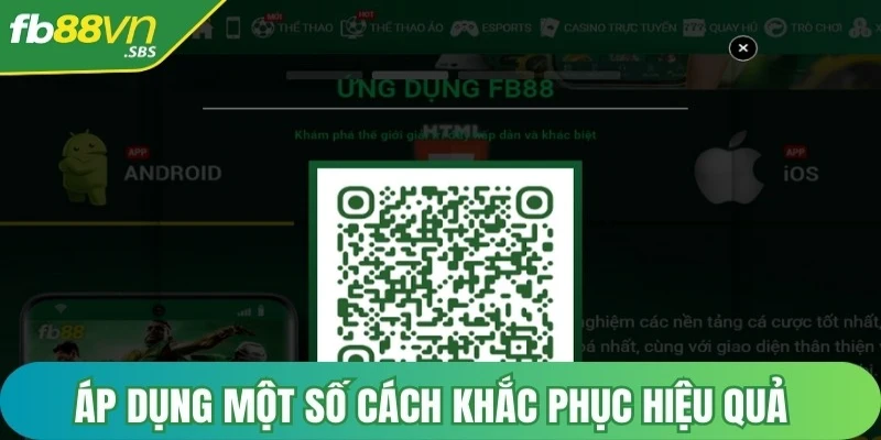 Áp dụng một số cách khắc phục hiệu quả khi xảy ra sự cố trong quá trình tải app