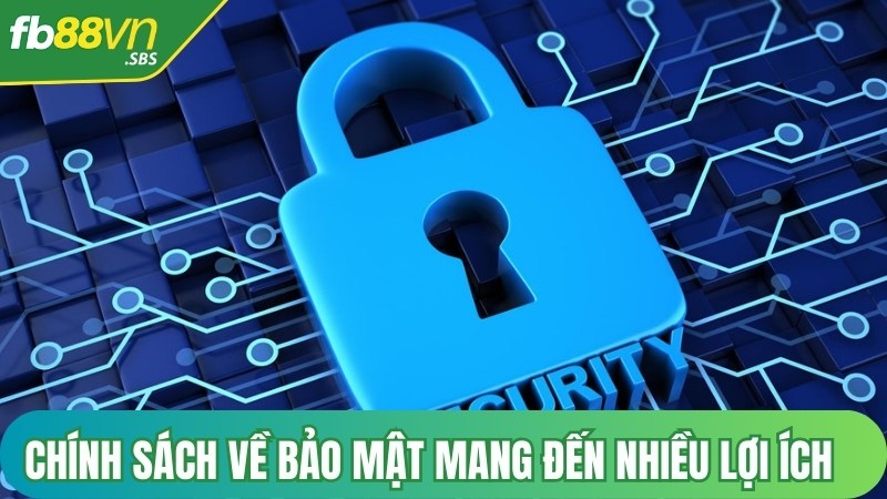 Chính sách về bảo mật tại FB88 mang đến nhiều lợi ích thiết thực cho người chơi