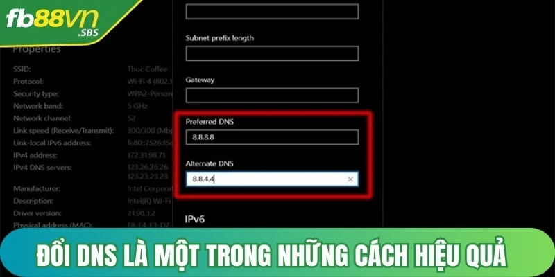 Đổi DNS là một trong những cách hiệu quả để vượt qua các hạn chế truy cập