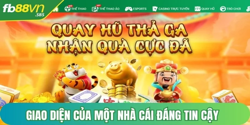 Giao diện của một nhà cái đáng tin cậy phải có chất lượng hình ảnh tốt