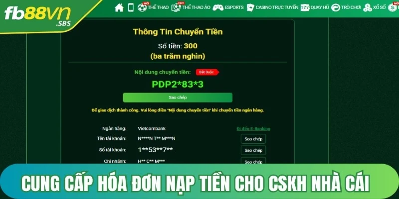 Cung cấp hóa đơn nạp tiền FB88 cho CSKH nhà cái mang lại nhiều lợi ích đáng kể