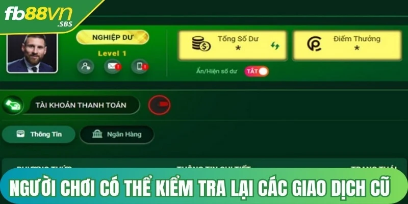 Người chơi có thể kiểm tra lại các giao dịch cũ trong phần lịch sử