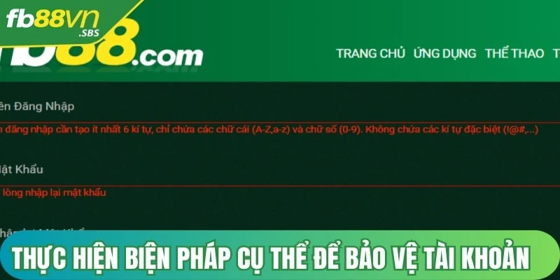 Thực hiện những biện pháp cụ thể để bảo vệ tài khoản nếu sai mật khẩu FB88