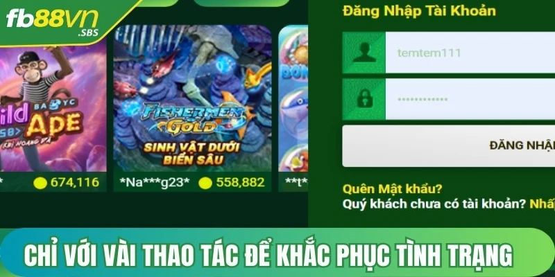 Chỉ với vài thao tác đơn giản để khắc phục được tình trạng sai mật khẩu FB88