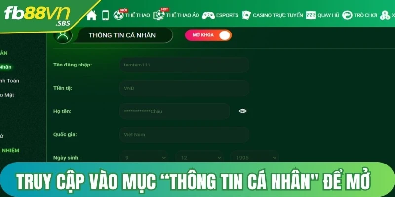 Truy cập vào mục “Thông tin cá nhân" để mở phần quản lý tài khoản 