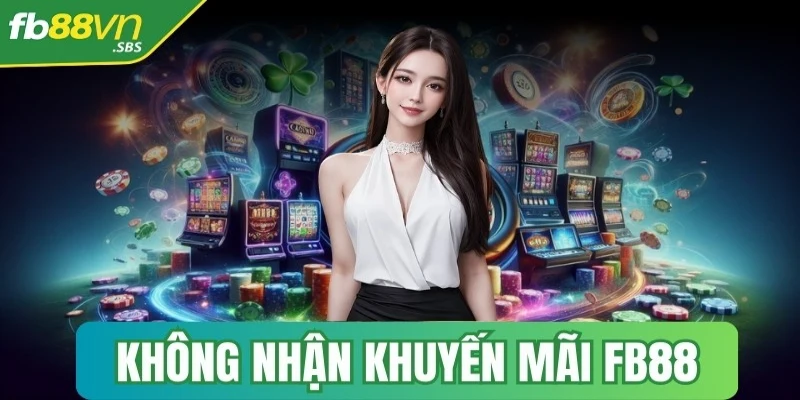 khong nhan khuyen mai fb88