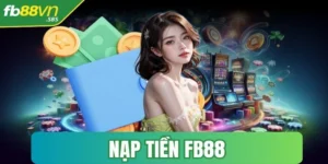 Nạp tiền FB88